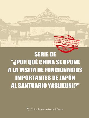 cover image of Por qué China Se Opone al Homenaje de los Políticos Japoneses al Santuario de Guerra Yasukuni (Una s